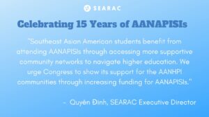 SEARAC Celebrates the 15-Year Anniversary of the Asian American and Native American Pacific Islander-Serving Institutions (AANAPISI) program