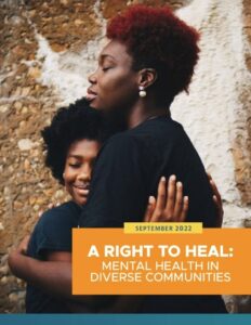 A Right To Heal: Mental Health in Diverse Communities (September 2022)