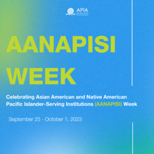 SEARAC Celebrates President Biden’s Proclamation of Asian American and Native American Pacific Islander-Serving Institutions (AANAPISI) Week